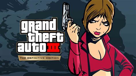gta 3 definitive edition|Buy Grand Theft Auto III – The Definitive Edition .